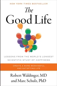 kunci kebahagiaan hidup dari buku The Good Life